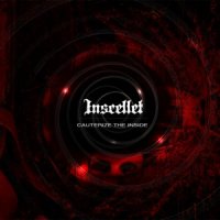 Inscellet - Cauterize The Inside (2011)