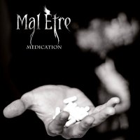 Mal Etre - Medication (2012)