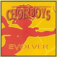 Choirboys - Evolver (2004)