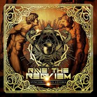 Rave The Reqviem - Synchronized Stigma (2016)