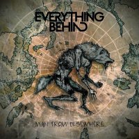 Everything Behind - Man from Elsewhere (2015)