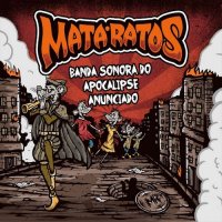 Mata Ratos - Banda Sonora Do Apocalipse Anunciado (2016)