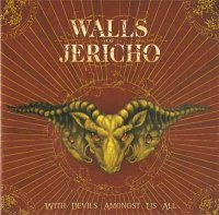 Walls Of Jericho - With Devils Amongst Us All (2006)