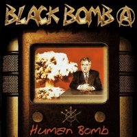 Black Bomb A - Human Bomb (2001)