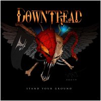 Downtread - Stand Your Ground (2012)