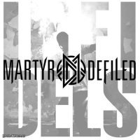 Martyr Defiled - Infidels (2013)