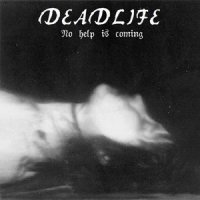 Deadlife - No Help Is Coming (2014)