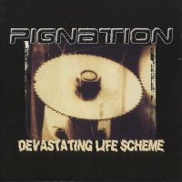 Pignation - Devastating Life Scheme (2002)