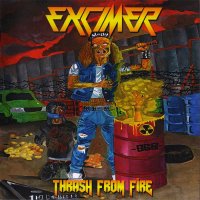 Excimer - Thrash From Fire (2015 Limited Ed.) (2014)