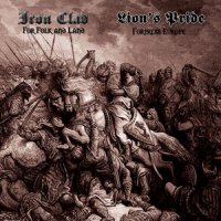 Iron Clad & Lions Pride - For Folk and Land / Fortress Europe (Split) (2006)