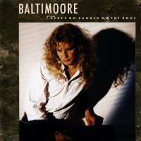 Baltimoore - There\'s No Danger On The Roof (1989)