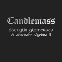 Candlemass and Abstrakt Algebra - Dactylis Glomerata & Abstrakt Algebra II [Remastered 2008] (1998)