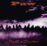 Paw - Death To Traitors (1995)