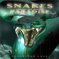 Snakes In Paradise - Dangerous Love (2002)