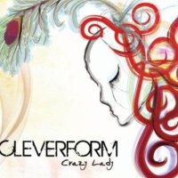 Cleverform - Crazy Lady (2010)