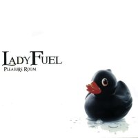 Lady Fuel - Pleasure Room (2012)