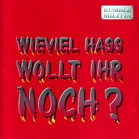 Rumble Militia - Wieviel Hass Wollt Ihr Noch? (1993)