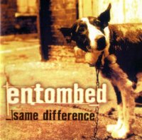 Entombed - Same Difference (1999)