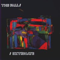 The Fall - Extricate (1990)