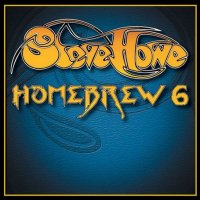 Steve Howe - Homebrew 6 (2016)