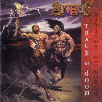 Angus - Track of Doom (1986) / Warrior of the World (1987) (2001)