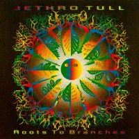 Jethro Tull - Roots To Branches (1995)