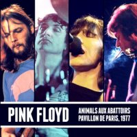 Pink Floyd - Animals Aux Abattoirs [2CD Bootleg] (1977)  Lossless