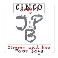 Jimmy and the Poor Boys - Cinco Songo\'s (2017)