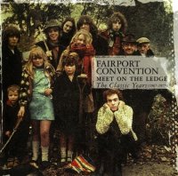 Fairport Convention - Meet on the Ledge - The Classic Years (1967-1975) (2CD) (1999)