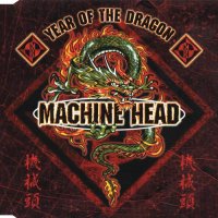 Machine Head - Year Of The Dragon (2000)