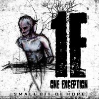 One Exception - Small Bit Of Hope (2013)