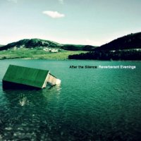 Reverberant Evenings - After the Silence (2014)