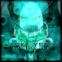 Dark System - Alta Tecnologia (2012)