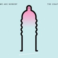 The Chap - We Are Nobody (2012)