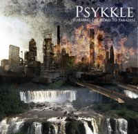 Psykkle - Burning The Road To Paradise (2010)