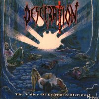 Desecration - The Valley of Eternal Suffering (1993)