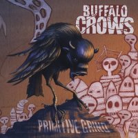 Buffalo Crows - Primitive Grind (2014)