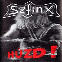 Szfinx - Húzd ! (1995)