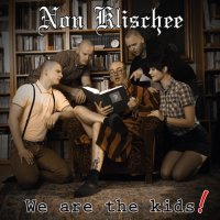 Non Klischee - We Are The Kids! (2016)