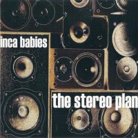 Inca Babies - The Stereo Plan (2014)