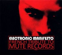 VA - Electronic Manifesto : French Tribute To Mute Records (2009)