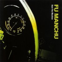 Fu Manchu - Start The Machine (2004)