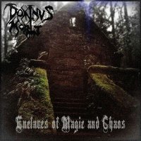 Dominus Morti - Enclaves Of Magic And Chaos (2012)