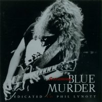 Blue Murder - Screaming Blue Murder: Dedicated To Phill Lynott (1994)