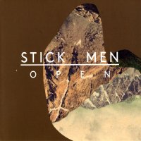 Stick Men - Open (2012)