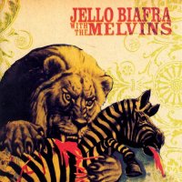 Jello Biafra With The Melvins - Never Breathe What You Can\'t See (2004)