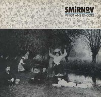 Smirnov - Vingt Ans Encore (1987)