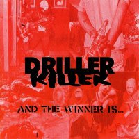 Driller Killer - And The Winner Is... (2000)