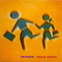 Pankow - Treue Hunde (1992)