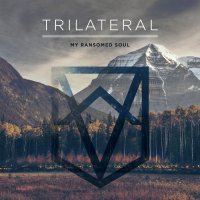 My Ransomed Soul - Trilateral (2015)